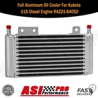 Full Aluminum Oil Cooler For Kubota U15 Diesel Engine RA221-64052 Asi New. Price: $299.00.
