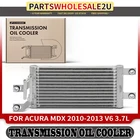 New Automatic Transmission Oil Cooler For Acura Mdx 2007 2008-2013 V6 3.7L Sohc. Price: $59.18.