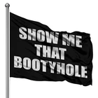 Show That Bootyhole Flag Polyester American Banner Decor Funny New. Price: $23.27.