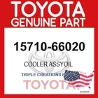 Genuine Toyota Cooler Assy Oil 15710-66020 Oem 1571066020 New. Price: $314.45.