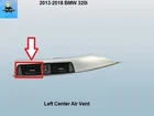 64229218552 13 14 15 16 17 Bmw 320I Center Left Inner Air Vent Used. Price: $39.00.